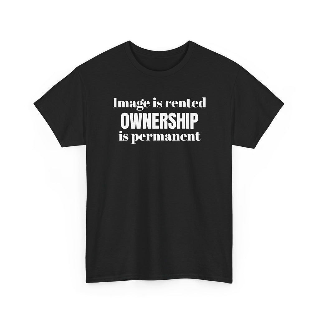 Ownership is Permanent - Financial Mindset T-Shirt