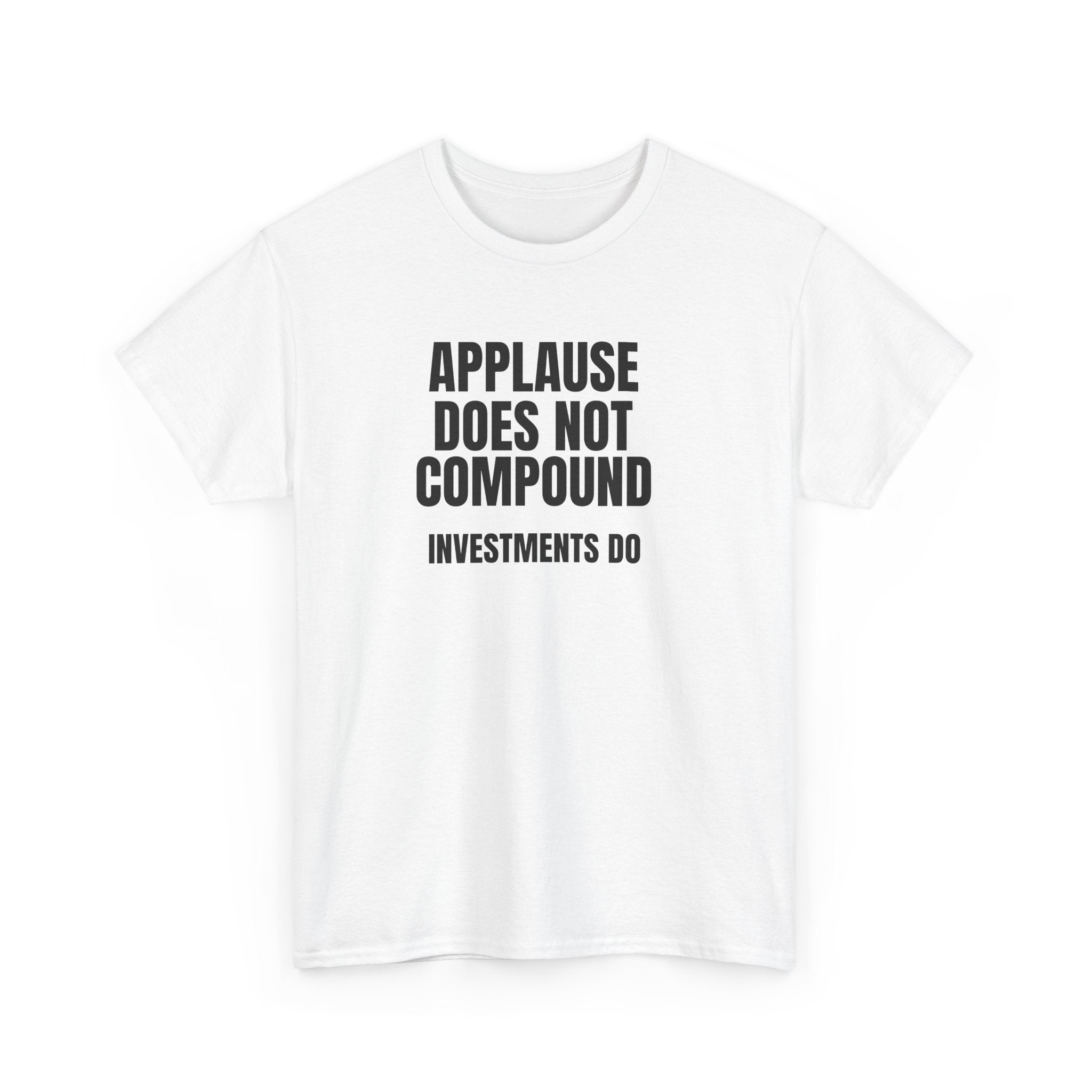 Applause does not compound, investments do