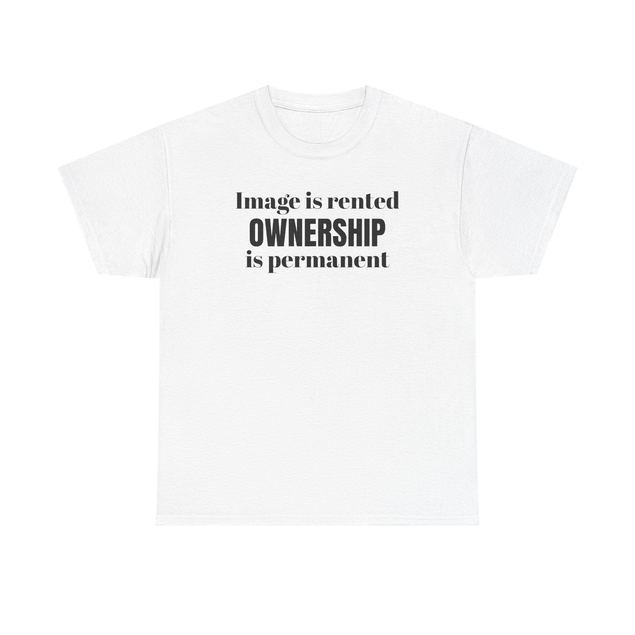 Ownership is Permanent - Financial Mindset T-Shirt