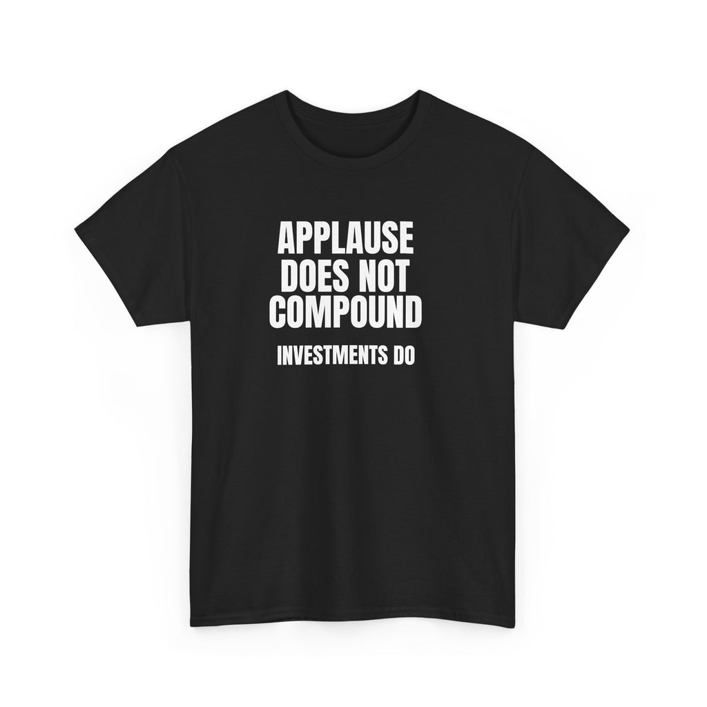 Applause does not compound, investments do