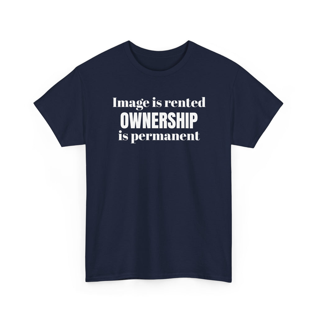 Ownership is Permanent - Financial Mindset T-Shirt